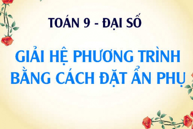 Có những điều kiện gì cần thỏa mãn khi áp dụng phương pháp đặt ẩn phụ?
